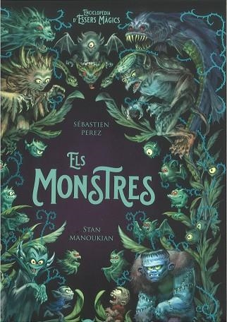 ENCICLOPEDIA D'ESSERS MAGICS 03 ELS MONSTRES | 9788447951529 | SÉBASTIEN PEREZ