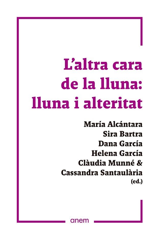 L'altra cara de la lluna Lluna i alteritat | 9788418865305 | VV.AA.