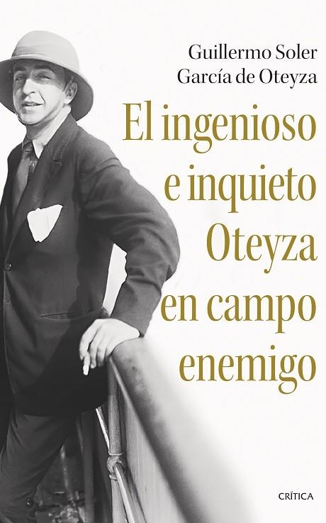 El ingenioso e inquieto Oteyza en campo enemigo | 9788491996057 | Guillermo Soler Garcia de Oteyza