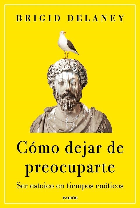 Como dejar de preocuparte | 9788449341861 | Brigid Delaney