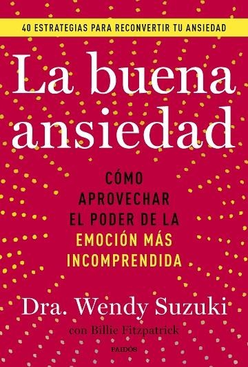 La buena ansiedad | 9788449341878 | Wendy Suzuki & Billie Fitzpatrick