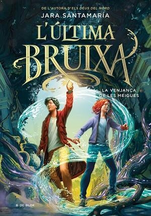 L'ULTIMA BRUIXA 02 LA VENJANÇA DE LES MEIGUES | 9788419522191 | JARA SANTAMARIA