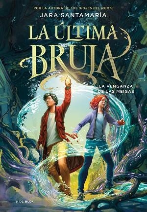 LA ULTIMA BRUJA 02  LA VENGANZA DE LAS MEIGAS | 9788419522207 | JARA SANTAMARIA