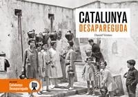 CATALUNYA DESAPAREGUDA | 9788417432829 | DANIEL VENTEO I MELENDREZ