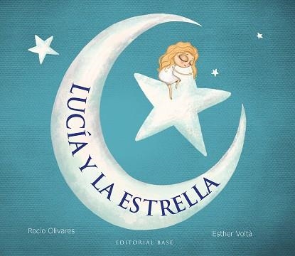 LUCIA Y LA ESTRELLA | 9788410043091 | ROCIO OLIVARES CARBALLIDO