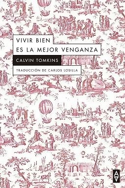 Vivir bien es la mejor venganza | 9788412645767 | CALVIN TOMKINS