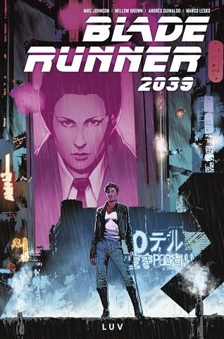 BLADE RUNNER 2039 01 LUV | 9788467964578 | MIKE JOHNSON & MELLOW BROWN & ANDRES GUINALDO