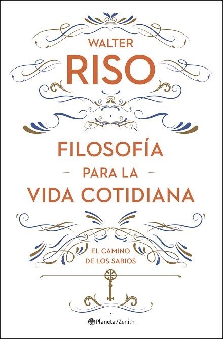 FILOSOFIA PARA LA VIDA COTIDIANA | 9788408278085 | WALTER RISO