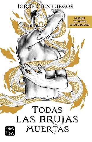 TODAS LAS BRUJAS MUERTAS | 9788408279051 | JORGE CIENFUEGOS