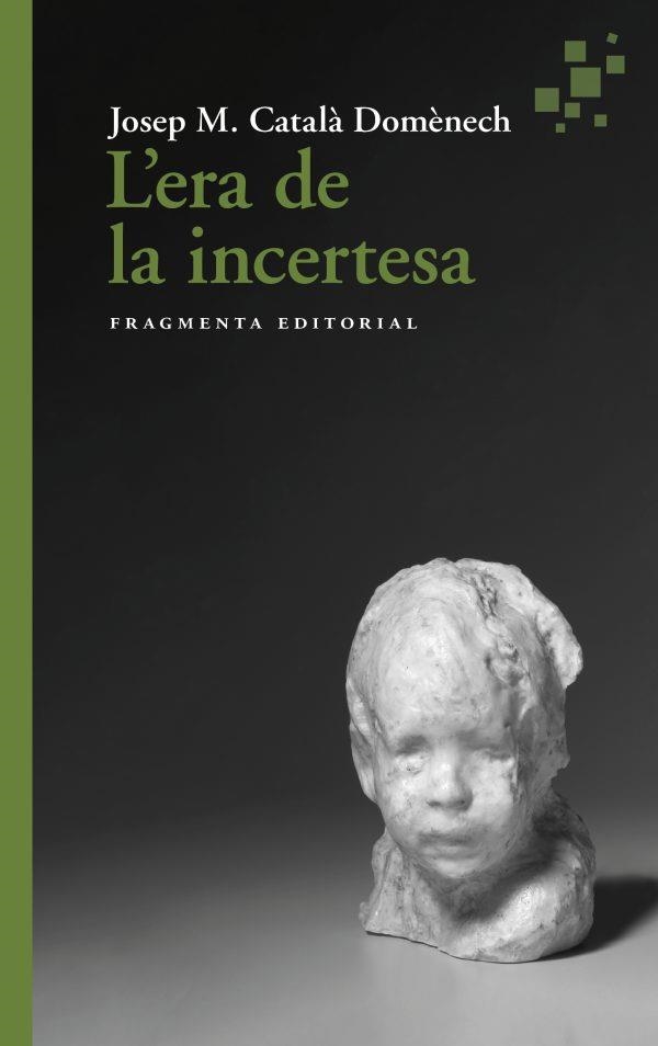 L'era de la incertesa | 9788417796945 | Josep M. Catala Domènech