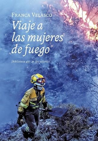 Viaje a las mujeres de fuego | 9788419689030 | Franca Velasco