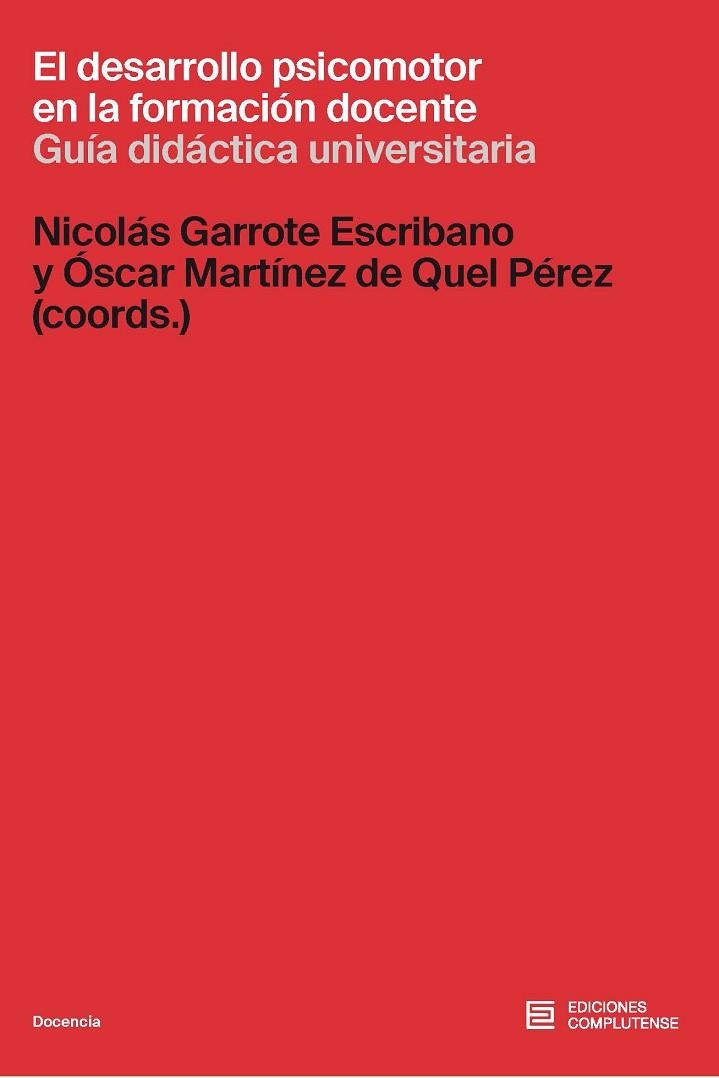 El desarrollo psicomotor en la formacion docente | 9788466938129 | NICOLAS GARROTE ESCRIBANO