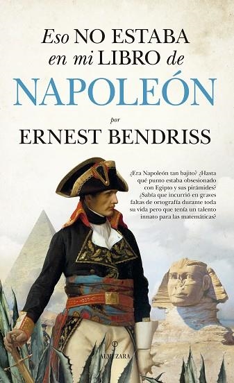 ESO NO ESTABA EN MI LIBRO DE NAPOLEON | 9788418709524 | ERNEST BENDRISS