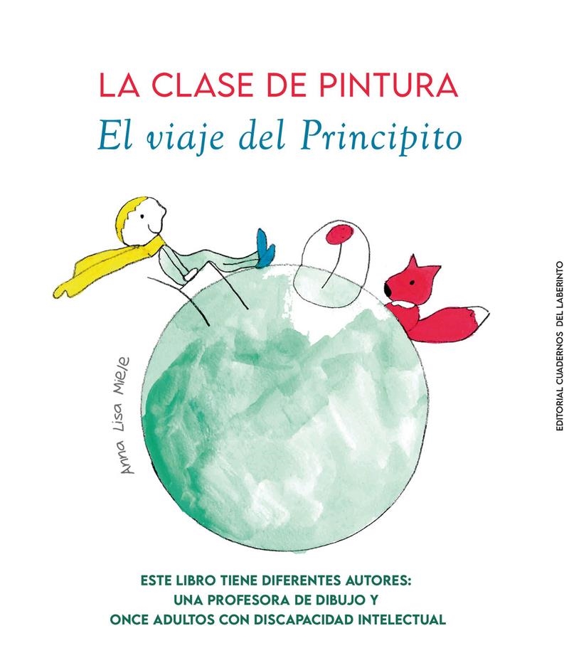 La clase de pintura El viaje del Principito | 9788418997631 | ANNE LISA MIELE