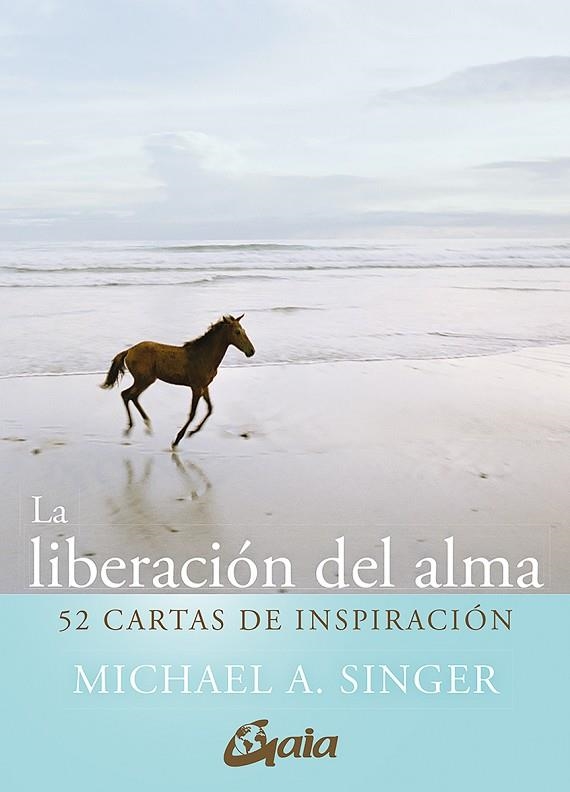 LA LIBERACION DEL ALMA | 9788411080101 | MICHAEL A. SINGER