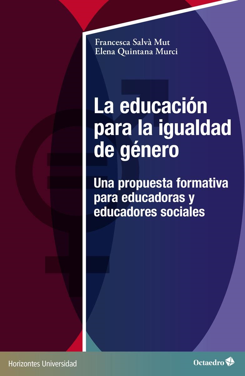 LA EDUCACIÓN PARA LA IGUALDAD DE GÉNERO | 9788419506535 | FRANCESCA SALVÀ MUT & ELENA QUINTANA MURCI