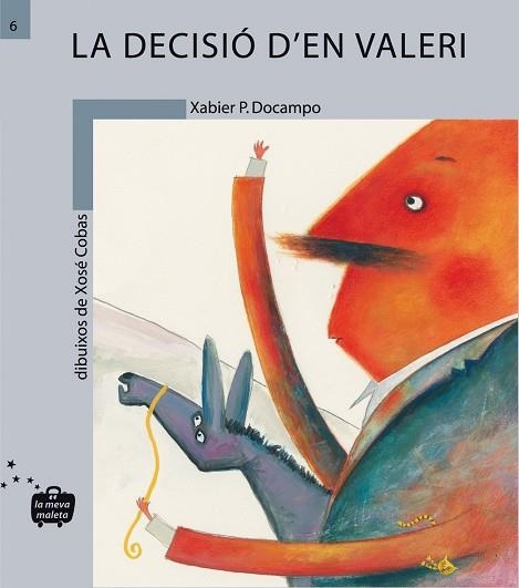 LA DECISIÓ D'EN VALERI | 9788498240061 | XABIER PUENTE DOCAMPO & XOSE COBAS GOMEZ