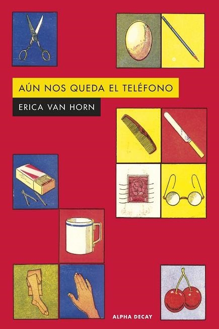 Aun nos queda el telefono | 9788412645781 | ERICA VAN HORN