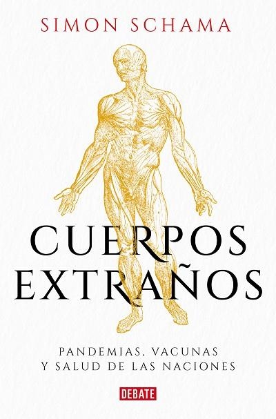 CUERPOS EXTRAÑOS | 9788499929576 | SIMON SCHAMA