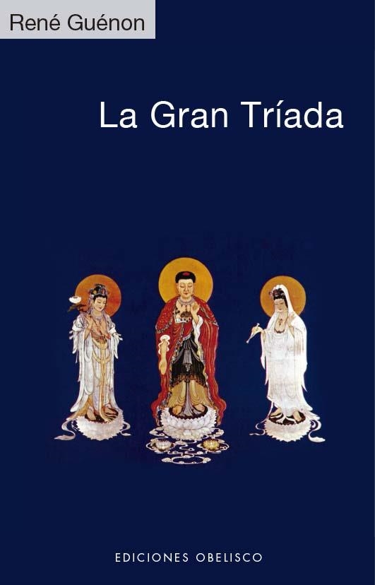 LA GRAN TRÍADA | 9788411720076 | RENE GUÉNON