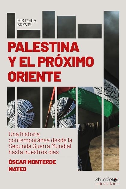 PALESTINA Y EL PROXIMO ORIENTE | 9788413613123 | OSCAR MONTERDE MATEO