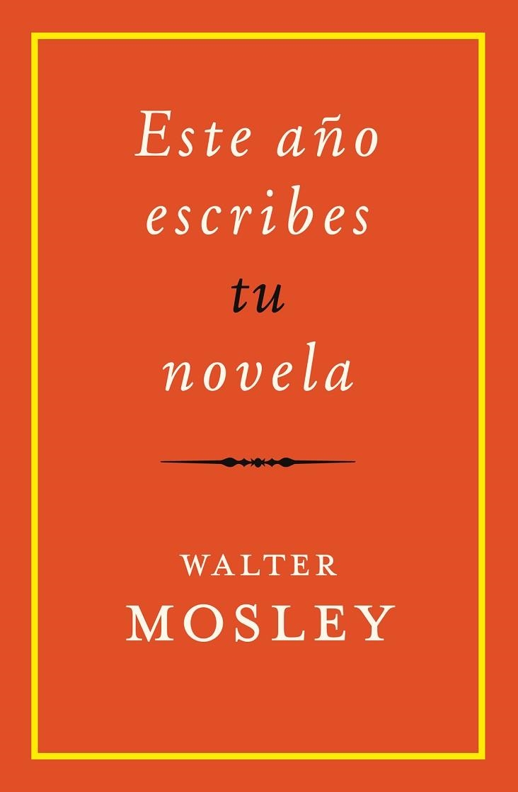 ESTE AÑO ESCRIBES TU NOVELA | 9788417645229 | WALTER MOSLEY