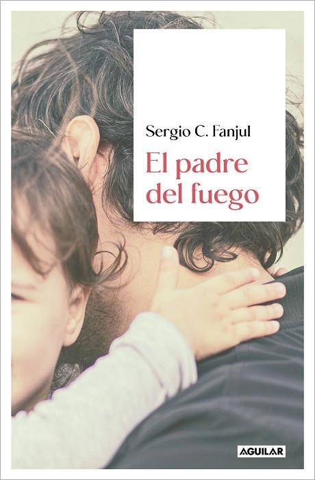 El padre del fuego | 9788403523463 | SERGIO C. FANJUL