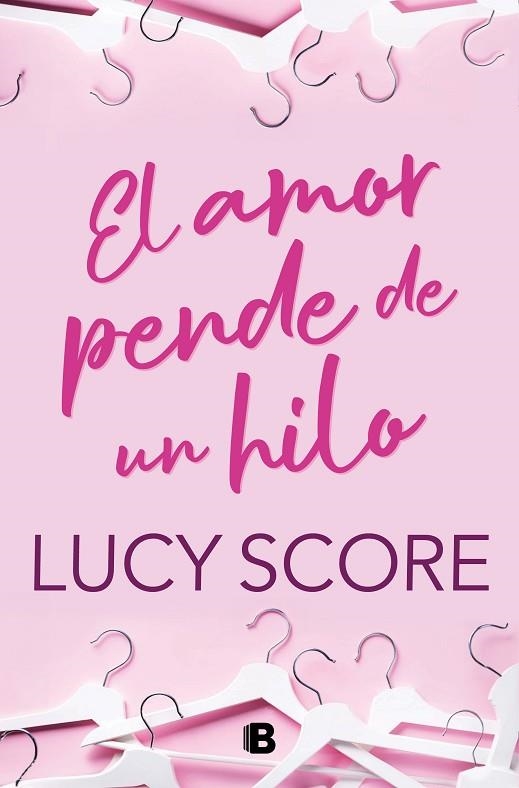 El amor pende de un hilo | 9788466676731 | LUCY SCORE