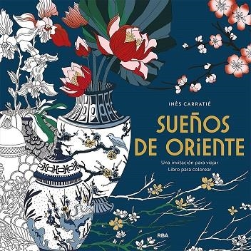 SUEÑOS DE ORIENTE | 9788491871316 | INES CARRANTIÉ