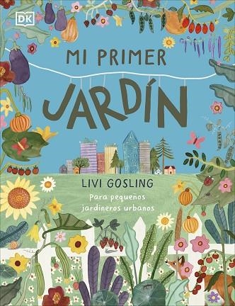 Mi primer jardin | 9780241663837 | LIVI GOSLING