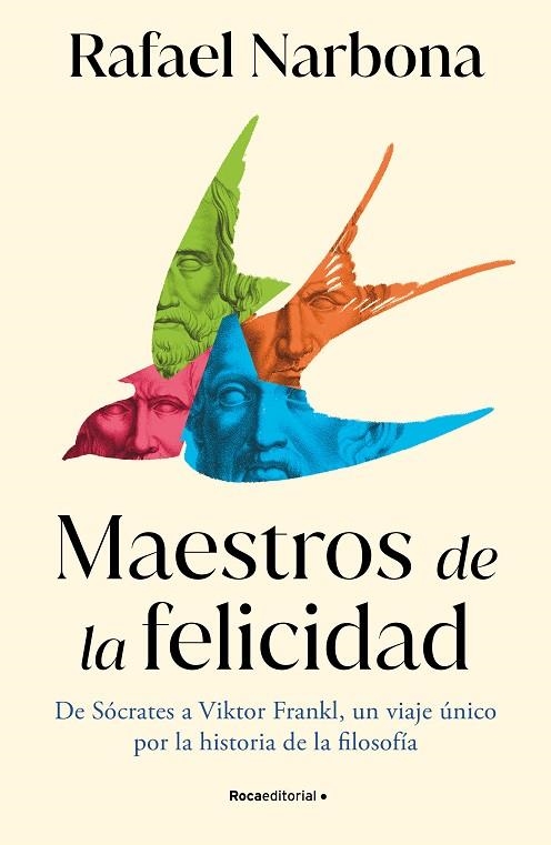 MAESTROS DE LA FELICIDAD | 9788419743916 | RAFAEL NARBONA