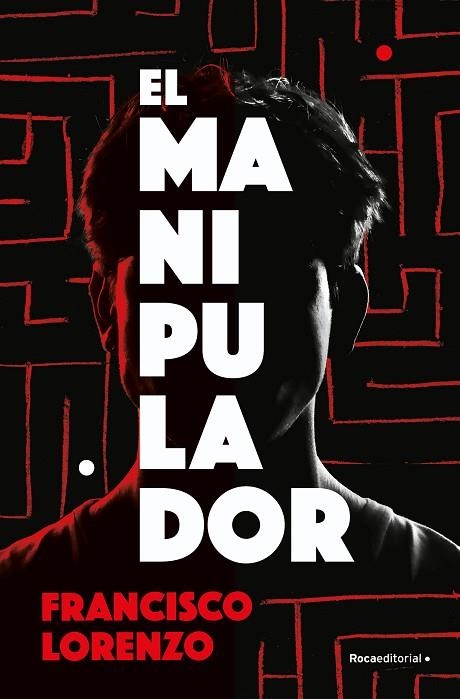 EL MANIPULADOR | 9788419743985 | FRANCISCO LORENZO