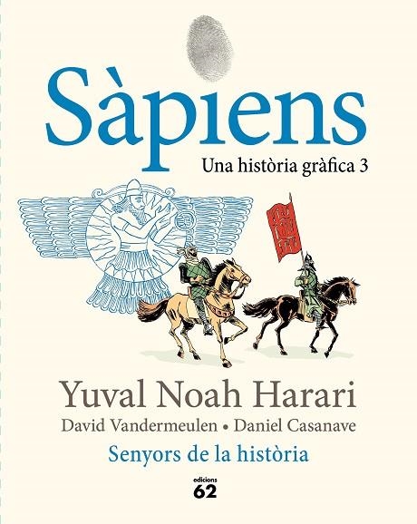 SAPIENS UNA HISTORIA GRAFICA 03 SENYORS DE LA HISTORIA | 9788429781793 | Yuval Noah Harari