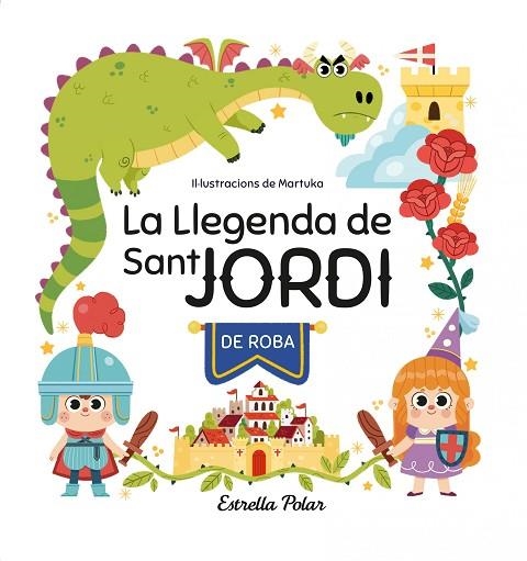 La llegenda de Sant Jordi de roba | 9788413897042 | Marta García Perez