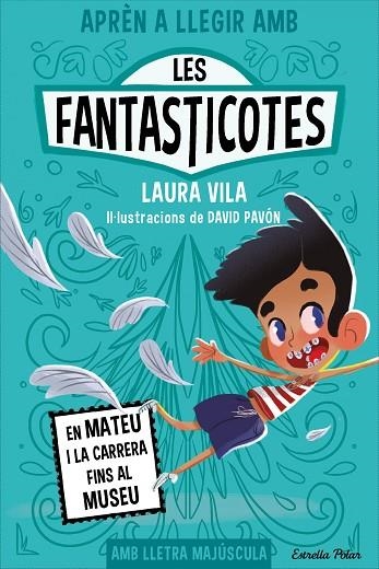 Les Fantasticotes 08 En Mateu i la carrera fins al museu | 9788413897424 | Laura Vila