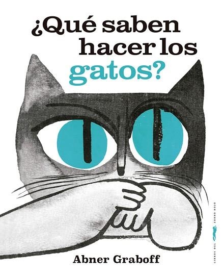 Que saben hacer los gatos | 9788412736519 | Abner Graboff