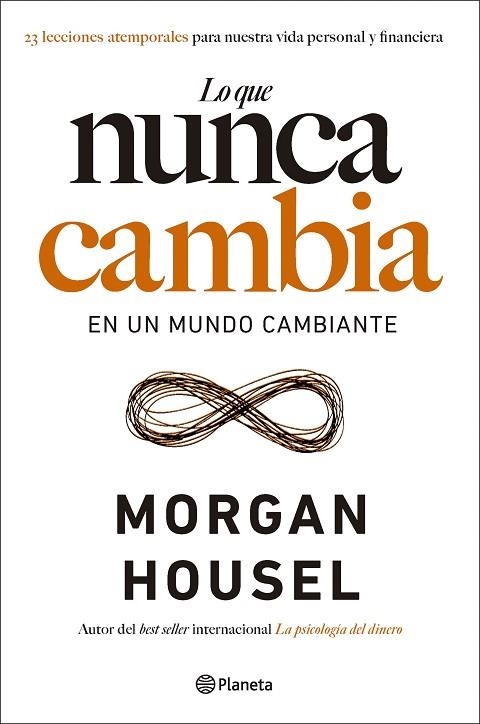 LO QUE NUNCA CAMBIA | 9788408283430 | MORGAN HOUSEL