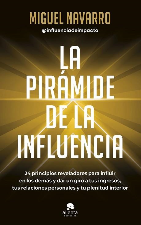 LA PIRAMIDE DE LA INFLUENCIA | 9788413442976 | MIGUEL NAVARRO