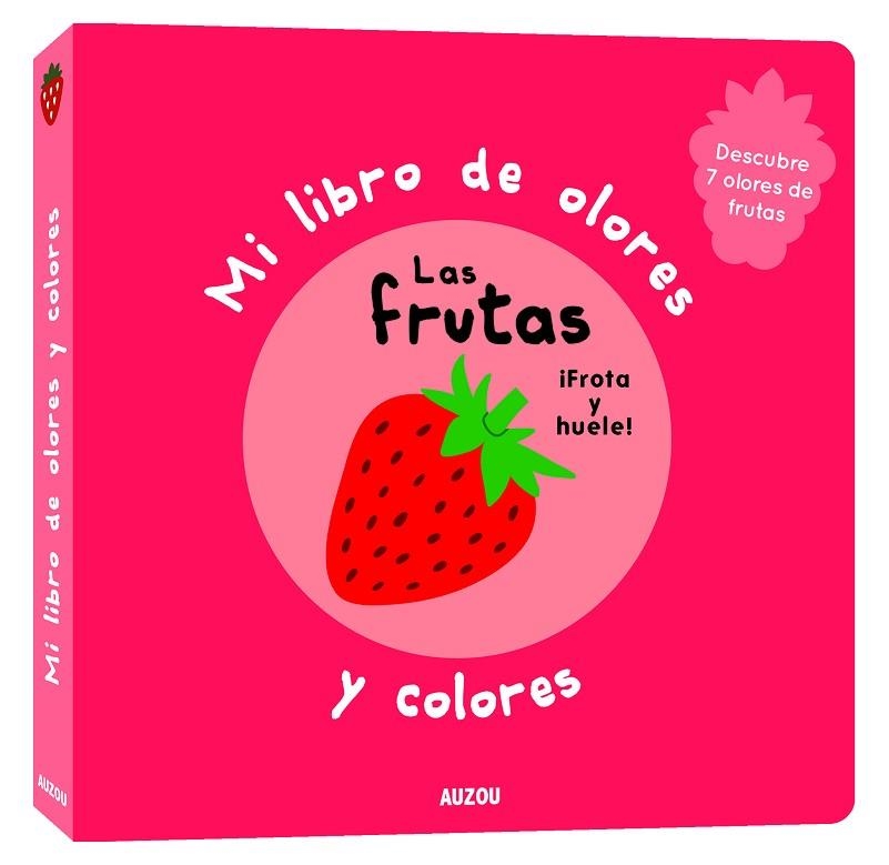 MI LIBRO DE OLORES Y COLORES LAS FRUTAS | 9782133850226 | Mr. Iwi