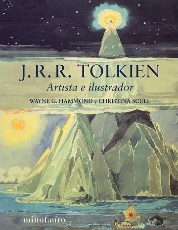 J. R. R. TOLKIEN ARTISTA E ILUSTRADOR | 9788445016077 | WAYNE G. HAMMOND & CHRISTINA SCULL