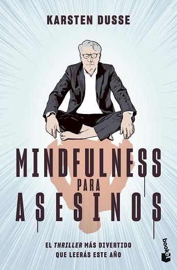 MINDFULNESS PARA ASESINOS | 9788467072327 | KARSTEN DUSSE