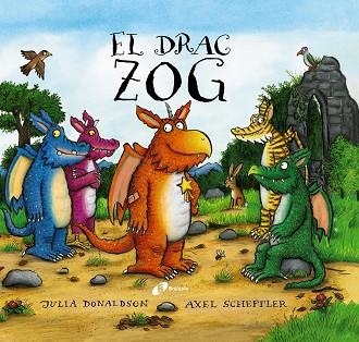 EL DRAC ZOG | 9788413493213 | JULIA DONALDSON