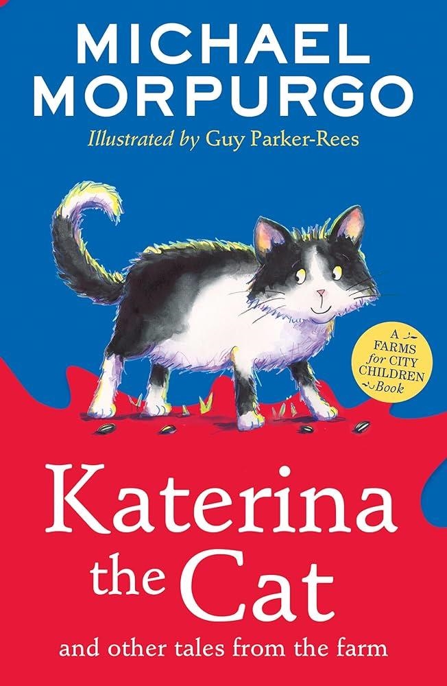 KATERINA THE CAT AND OTHER TALES FROM THE FARM | 9780008451523 | MICHAEL MONPURGO