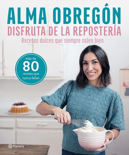 Disfruta de la repostería | 9788408284635 | Alma Obregon