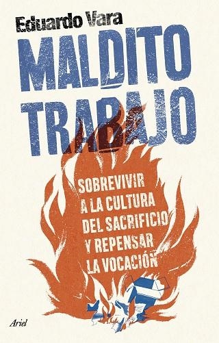 Maldito trabajo | 9788434437500 | Eduardo Vara