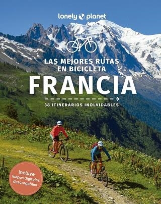 Las mejores rutas en bicicleta por Francia 01 | 9788408280224 | Quentin Boehm & Christopher Cooley & Pierre Jaumouille & Rory Mulholland & Charles O