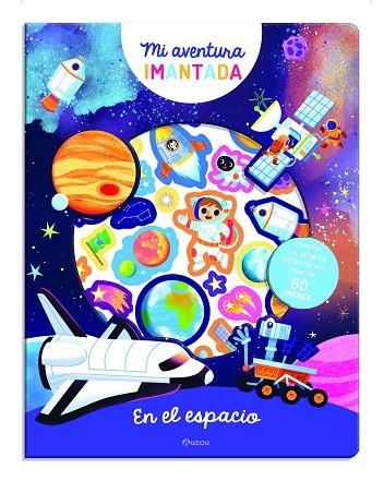 MI AVENTURA IMANTADA EN EL ESPACIO | 9791039540490 | Mel Matthews