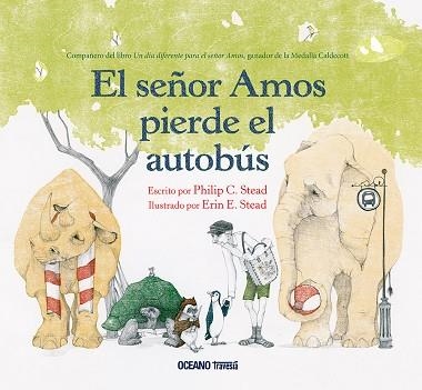 El Señor Amos pierde el autobus | 9786075574912 | Philip C. Stead