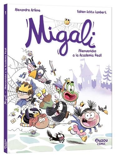 MIGALI 01 BIENVENIDOS A LA ACADEMIA REAL! | 9791039534529 | ALEXANDRE ARLÈNE & FABIEN OCKTO LAMBERT