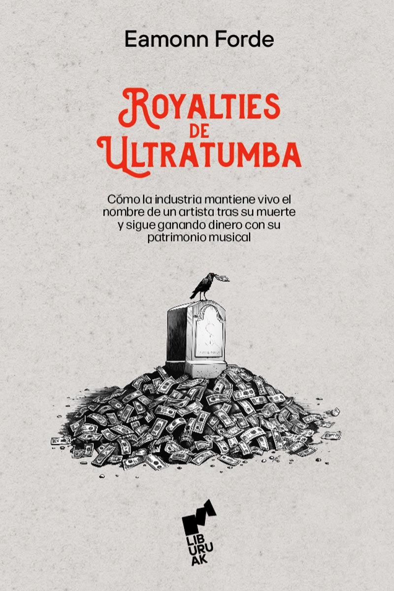 ROYALTIES DE ULTRATUMBA | 9788419234223 | EAMONN FORDE